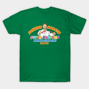 Johnny Karate Super Awesome Musical Explosion Show T-Shirt